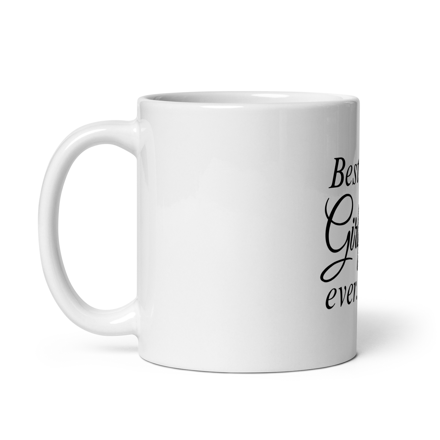 Best Girlfriend Ever - White Glossy Mug