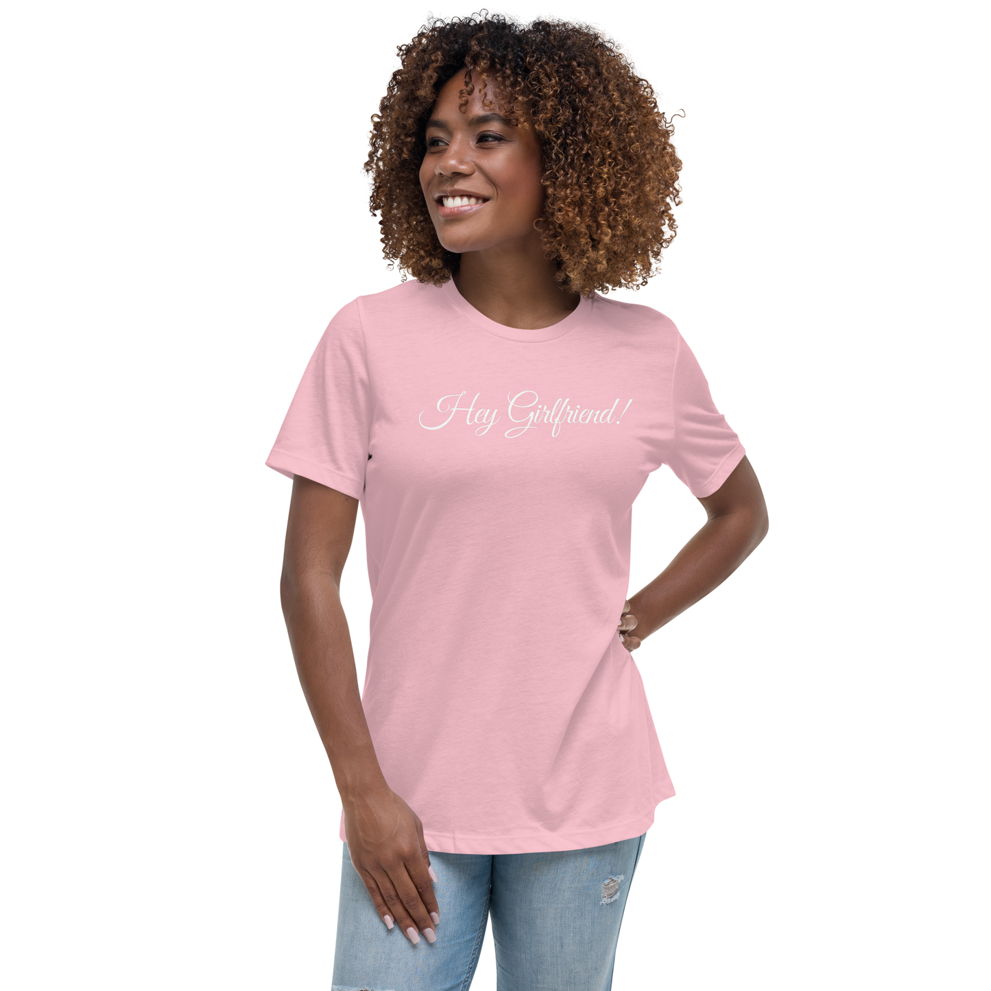 Hey Girlfriend! - Women's Relaxed T-Shirt