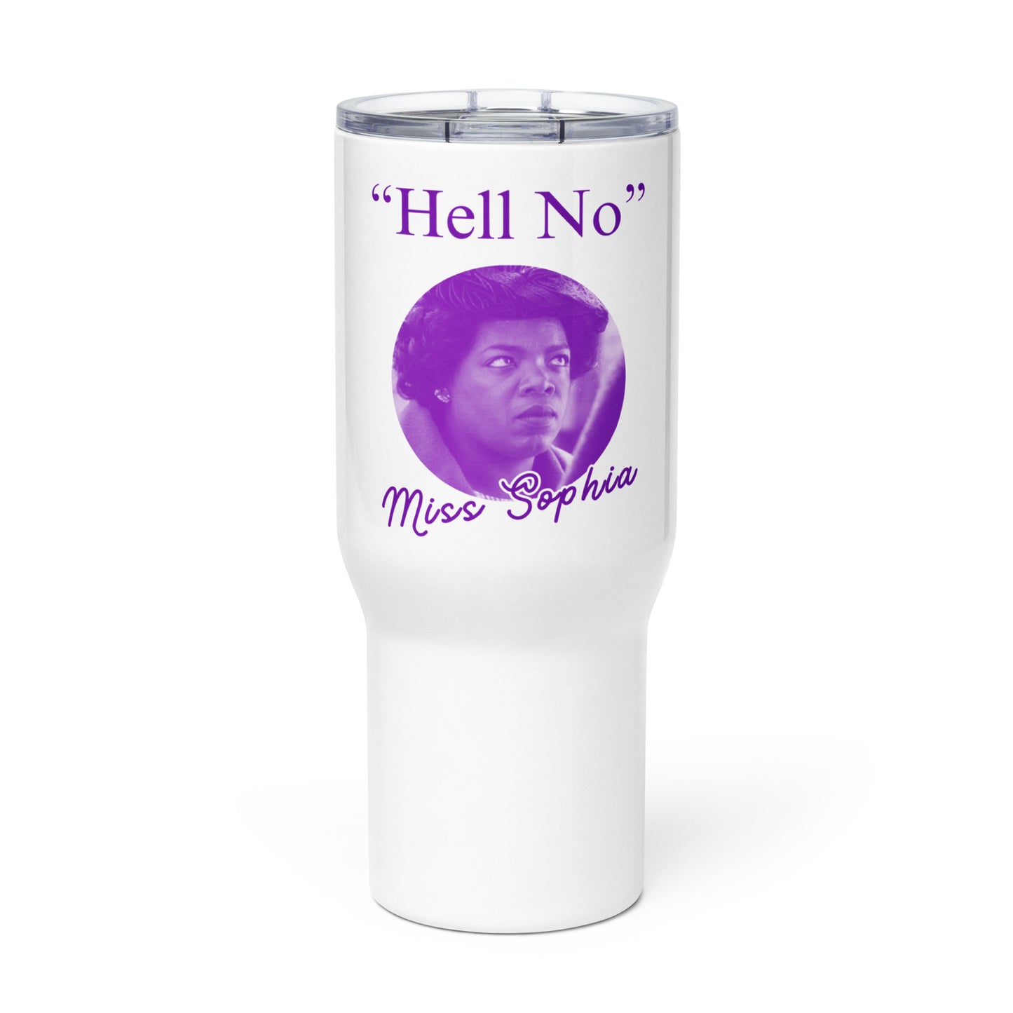 "Hell No" Miss Sophia Quote Tumbler