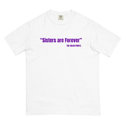 "Sisters Are Forever" The Color Purple Quote Unisex Cotton T-Shirt