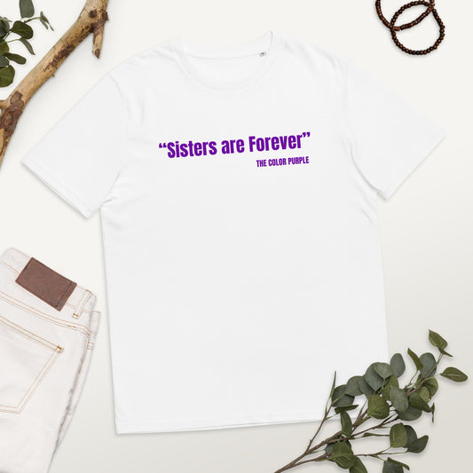 "Sisters Are Forever" The Color Purple Quote Unisex Cotton T-Shirt