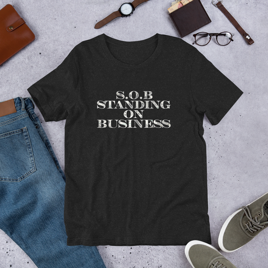 "Standing On Business" Unisex T-Shirt