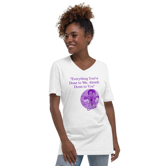 "Everything You've Done..." Celie Quote Unisex Short Sleeve V-Neck T-Shirt