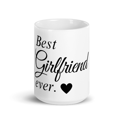 Best Girlfriend Ever - White Glossy Mug