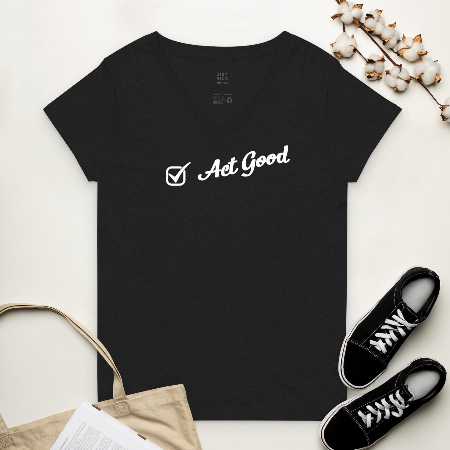 "Act Good" Women’s V-Neck T-Shirt