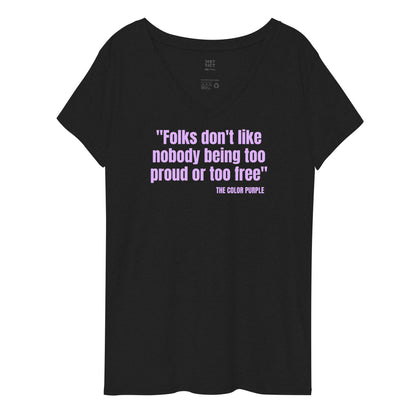 "Folks Don't Like.." The Color Purple Quote Women’s Recycled V-Neck T-Shirt