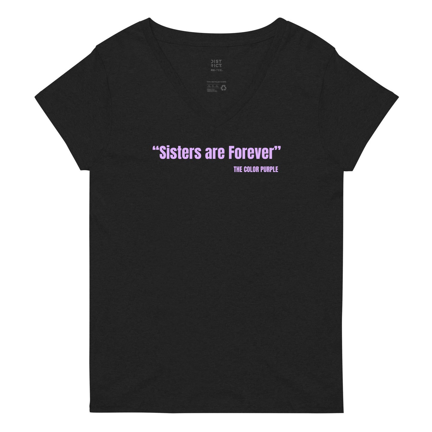 "Sisters Are Forever" The Color Purple Quote Women’s Recycled V-Neck T-Shirt