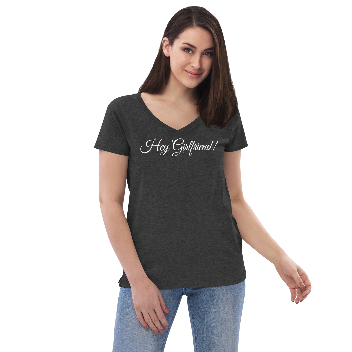 Hey Girlfriend! - Women’s Recycled V-Neck T-Shirt