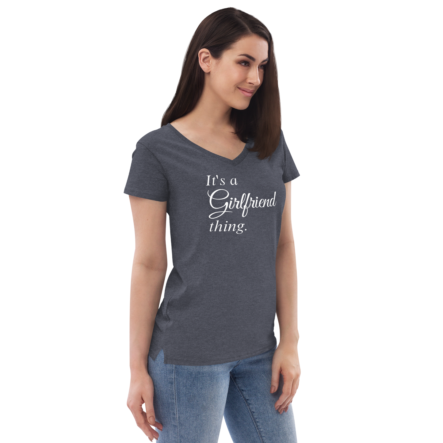 It's A Girlfriend Thing - Women’s Recycled V-Neck T-Shirt