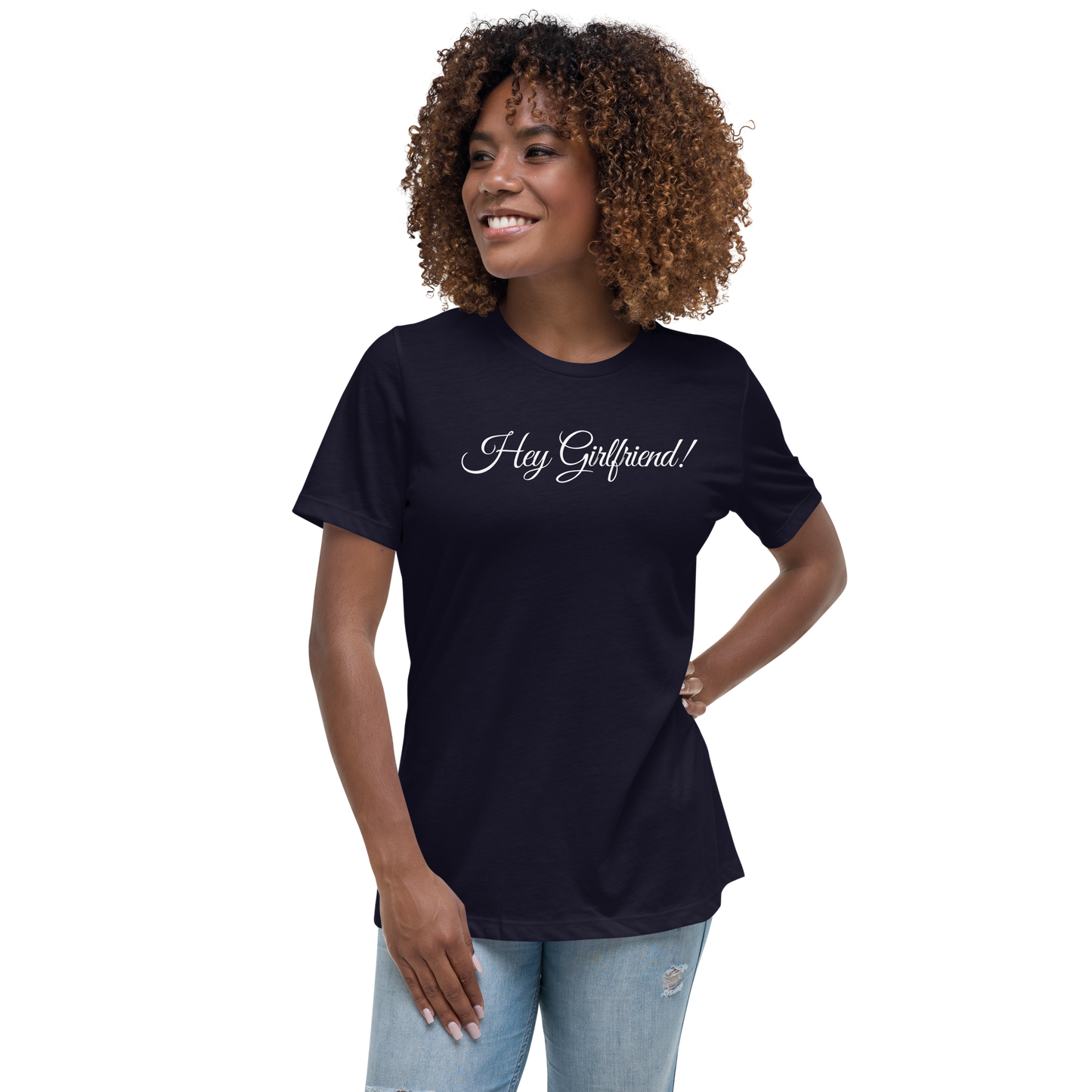 Hey Girlfriend! - Women's Relaxed T-Shirt
